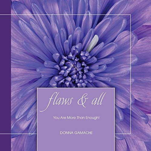 Stock image for Flaws and All : You Are More Than Enough! for sale by Better World Books