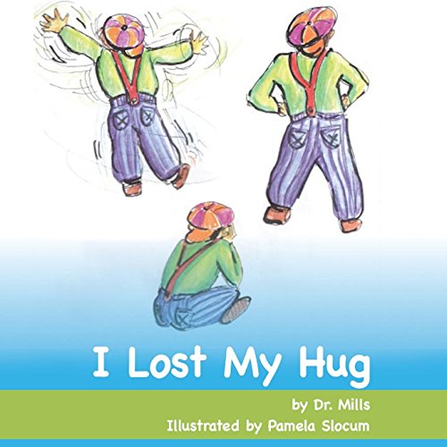 Imagen de archivo de I Lost My Hug a la venta por Lucky's Textbooks