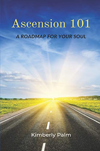 Stock image for Ascension 101: A Roadmap For Your Soul for sale by SecondSale