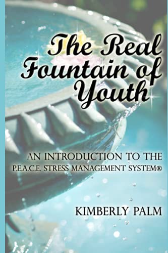 Beispielbild fr The Real Fountain of Youth: An Introduction to the P.E.A.C.E. Stress Management System® zum Verkauf von -OnTimeBooks-