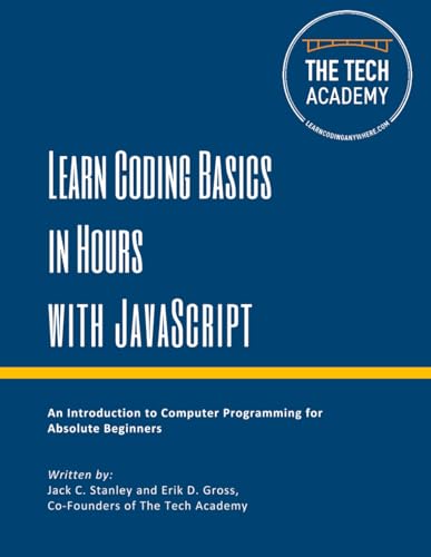 Stock image for Learn Coding Basics in Hours with JavaScript for sale by SecondSale