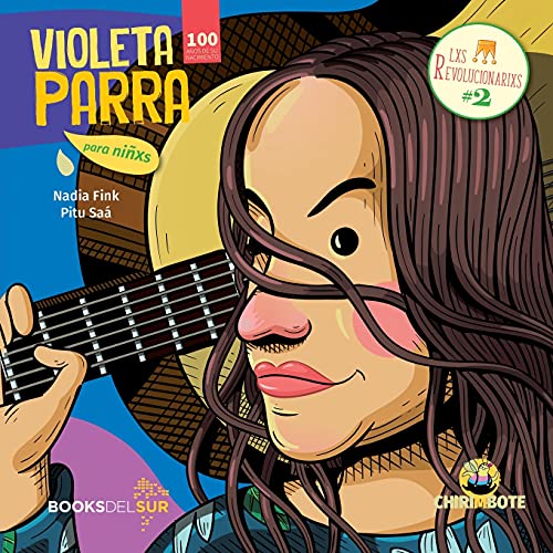 

Violeta Parra para Niñas y Niños : Coleccion Antiprincesa #2