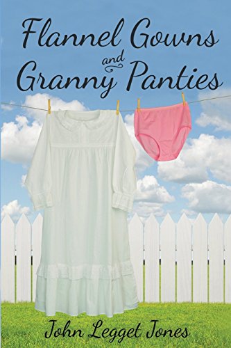 Beispielbild fr Flannel Gowns and Granny Panties zum Verkauf von Wonder Book