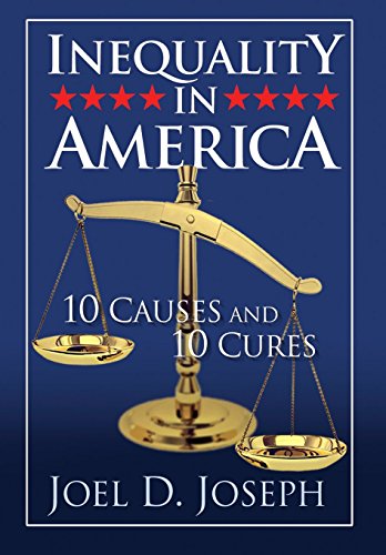 Beispielbild fr Inequality in America: 10 Causes and 10 Cures zum Verkauf von Bookmans