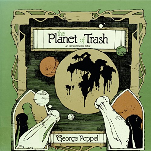 Beispielbild fr The Planet of Trash: An Environmental Fable zum Verkauf von GreatBookPrices