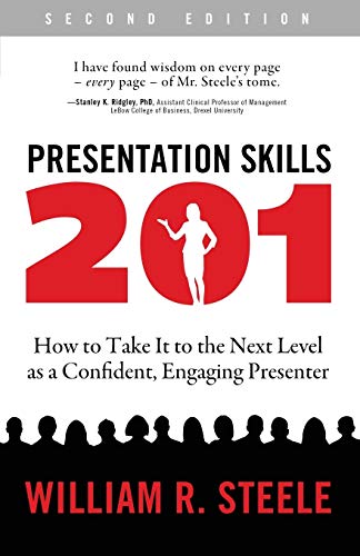 Beispielbild fr Presentation Skills 201: How to Take It to the Next Level as a Confident, Engaging Presenter zum Verkauf von BooksRun