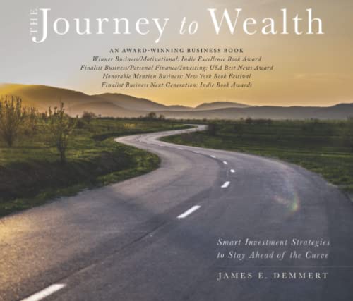 Imagen de archivo de The Journey to Wealth: Smart Investment Strategies to Stay Ahead of the Curve a la venta por Best and Fastest Books