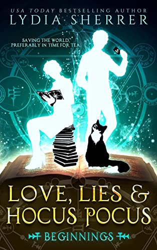 Stock image for Love, Lies, and Hocus Pocus: Beginnings: (The Lily Singer Adventures, Book 1) (A Lily Singer Cozy Fantasy Adventure) for sale by Zoom Books Company