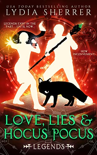 Immagine stock per Love, Lies, and Hocus Pocus: Legends: (The Lily Singer Adventures, Book 4): Volume 4