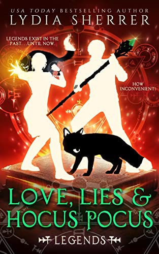Stock image for Love, Lies, and Hocus Pocus: Legends: (The Lily Singer Adventures, Book 4) (Volume 4) for sale by Half Price Books Inc.