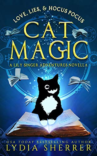 Imagen de archivo de Love, Lies, and Hocus Pocus Cat Magic: A Lily Singer Adventures Novella (A Lily Singer Cozy Fantasy Novella) a la venta por SecondSale