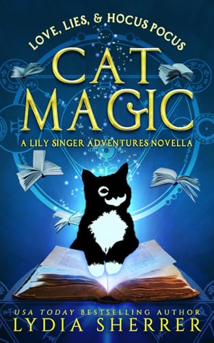 Immagine stock per Love, Lies, and Hocus Pocus Cat Magic: A Lily Singer Adventures Novella: 0