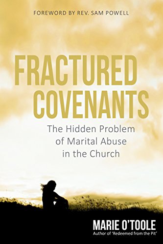9780997339925: Fractured Covenants: The Hidden Problem of Marital Abuse in the Church