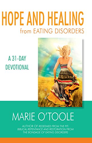 Stock image for Hope and Healing from Eating Disorders: A 31-Day Devotional (N/A, N/A)