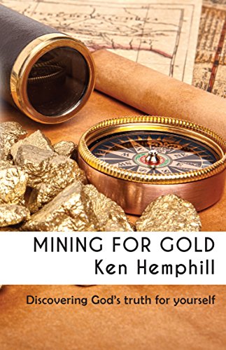 Stock image for Mining for Gold : Discovering True Riches for sale by Better World Books