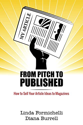Imagen de archivo de From Pitch to Published: How to Sell Your Article Ideas to Magazines a la venta por Textbooks_Source