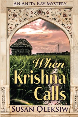 Stock image for When Krishna Calls: An Anita Ray Mystery for sale by THE SAINT BOOKSTORE