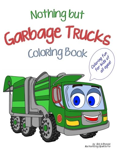 Stock image for Nothing but Garbage Trucks Coloring Book (Noting but .) (Volume 1) for sale by Goodwill Books