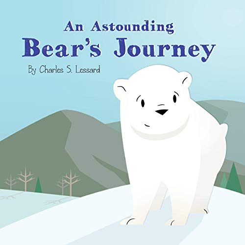 9780997357554: An Astounding Bear's Journey
