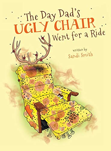 Beispielbild fr The Day Dad's Ugly Chair Went for a Ride zum Verkauf von Lucky's Textbooks