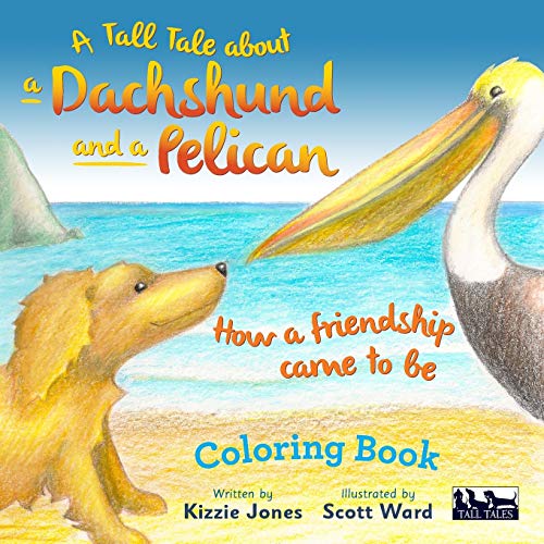 Stock image for A Tall Tale About a Dachshund and a Pelican: How a Friendship Came to Be (Tall Tales) for sale by BooksRun