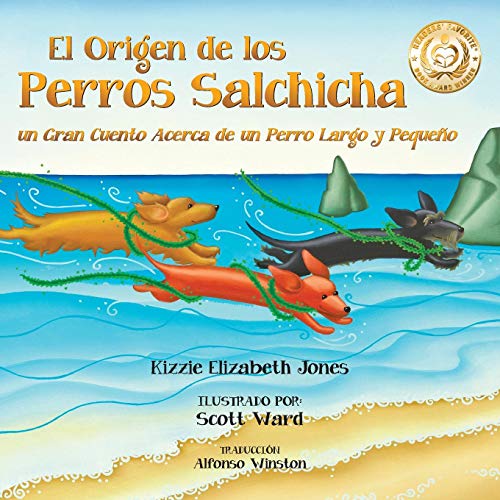 Beispielbild fr EL ORIGEN DE LOS PERROS SALCHICHA: UN GRAN CUENTO ACERCA DE UN PERRO LARGO Y PEQUEO SPANISH/ENGLISH BILINGUAL SOFT COVER zum Verkauf von KALAMO LIBROS, S.L.