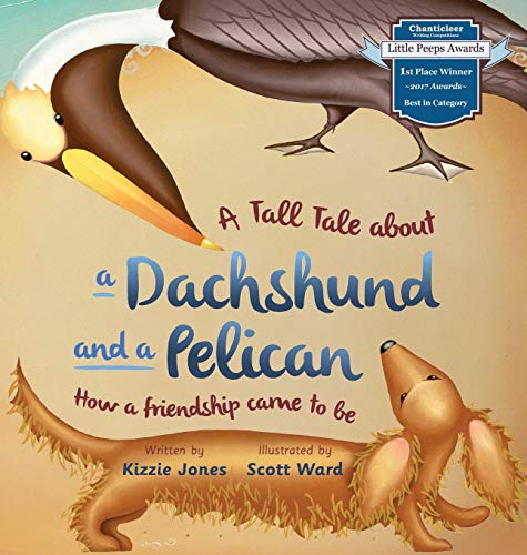 Stock image for A Tall Tale About a Dachshund and a Pelican (Hard Cover): How a Friendship Came to Be (Tall Tales # 2) for sale by SecondSale