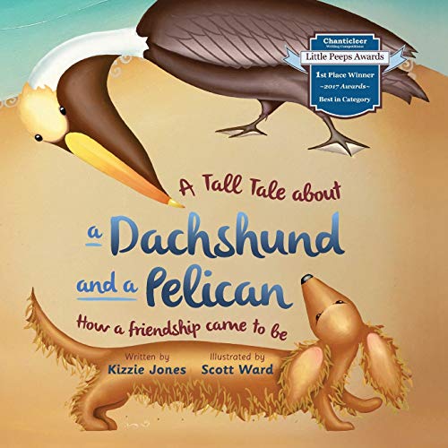 Stock image for A Tall Tale About a Dachshund and a Pelican (Soft Cover): How a Friendship Came to Be (Tall Tales # 2) for sale by SecondSale