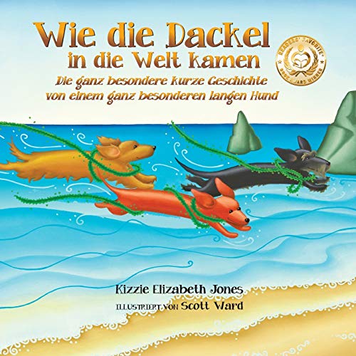 Beispielbild fr Wie die Dackel in die Welt kamen: Die ganz besondere kurze Geschichte von einem ganz besonderen langen Hund (German only Soft Cover) (Tall Tales) (German Edition) zum Verkauf von Books From California