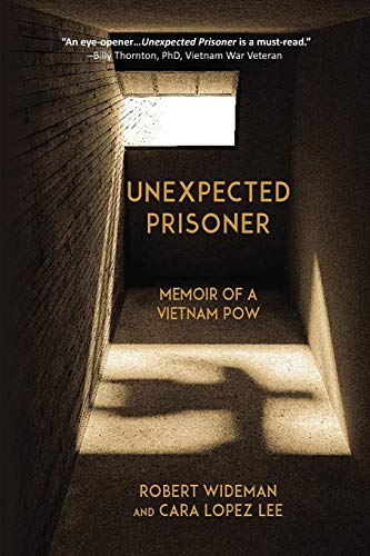 Stock image for Unexpected Prisoner: Memoir of a Vietnam POW for sale by Decluttr