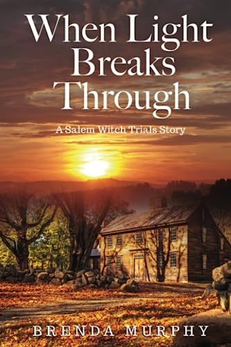Stock image for When Light Breaks Through: A Salem Witch Trials Story for sale by GoodwillNI
