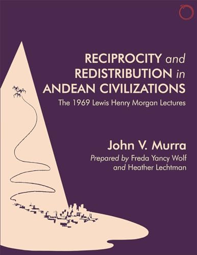 Stock image for Reciprocity and Redistribution in Andean Civilizations: The 1969 Lewis Henry Morgan Lectures