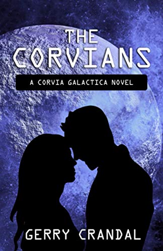 Stock image for The Corvians: A Corvia Galactica Novel for sale by Revaluation Books