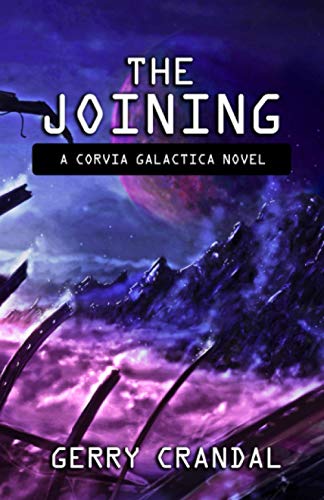 Stock image for The Joining: A Corvia Galactica Novel for sale by Revaluation Books