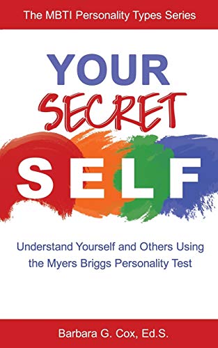 Beispielbild fr Your Secret Self: Understand Yourself and Others Using the Myers-Briggs Personality Test zum Verkauf von AwesomeBooks