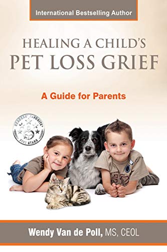 Stock image for Healing A Child's Pet Loss Grief: A Guide for Parents for sale by ThriftBooks-Atlanta