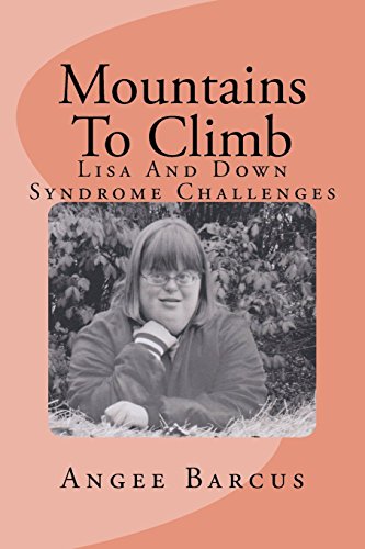 Immagine stock per Mountains To Climb: Lisa And Down Syndrome Challenges