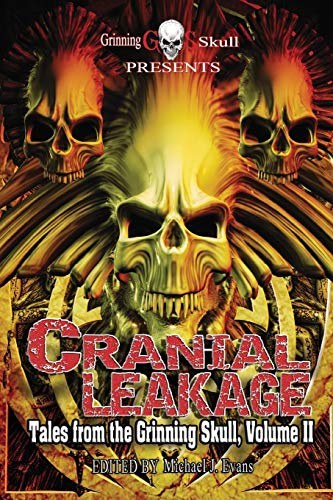 Immagine stock per Cranial Leakage: Tales from the Grinning Skull, Volume II