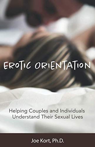 Stock image for Erotic Orientation: Helping Couples and Individuals Understand Their Sexual Lives for sale by Half Price Books Inc.