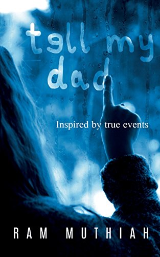 9780997390667: Tell My Dad: A Mystery Novel Inspired by True Events