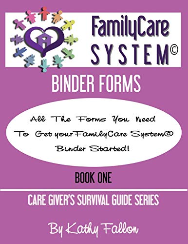 Stock image for FamilyCare System Binder Forms: Book One of the Care Giver Survival Guide Series for sale by Lucky's Textbooks