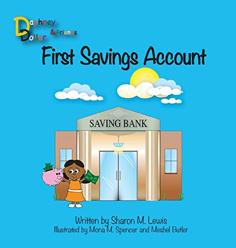 Beispielbild fr First Savings Account: Daphney Dollar and Friends (Daphney Dollars) zum Verkauf von Lucky's Textbooks