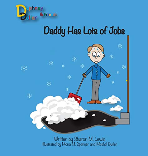 9780997400151: Daddy Has Lots of Jobs: Daphney Dollar and Friends (5) (Daphney Dollars)