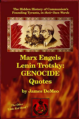 Stock-Bild f�r MARX ENGELS LENIN TROTSKY: GENOCIDE QUOTES: The Hidden History of Communism's Founding Tyrants, in their Own Words