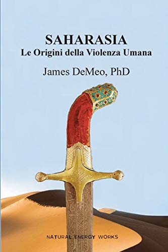 Imagen de archivo de Saharasia: Le Origini della Violenza Umana (Italian Edition) a la venta por GF Books, Inc.