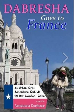 Dabresha Goes To France An Urban Girl S Adventure Outside Of Her