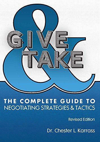 Imagen de archivo de Give and Take: The Complete Guide to Negotiating Strategies and Tactics (2016 Revised Edition) a la venta por SecondSale