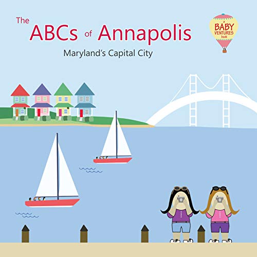 Imagen de archivo de The ABCs of Annapolis: Maryland's Capital City a la venta por ThriftBooks-Dallas