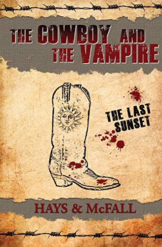 Stock image for The Cowboy and the Vampire: The Last Sunset (The Cowboy and the Vampire Collection) for sale by SecondSale