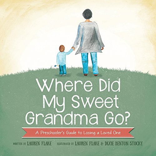 Imagen de archivo de Where Did My Sweet Grandma Go?: A Preschooler's Guide to Losing a Loved One a la venta por ZBK Books